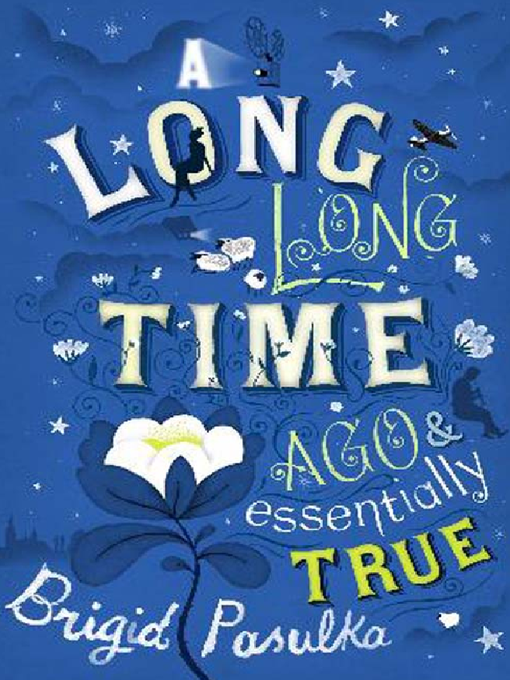 A Long Long Time Ago & Essentially True (eBook)
